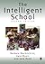 [The Intelligent School, Second Edition] [Author by Barbara MacGilchrist