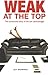 Weak at the Top by Browning...