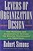 Levers Of Organization Design: How Managers Use Accountability Systems For Greater Performance And Commitment by Simons, Robert(July 1, 2005) Hardcover