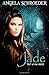 Jade: Volume 1 (Out of the Ashes) by Angela Schroeder (2015-08-14)