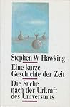 Eine kurze Geschichte der Zeit. Die Suche nach der Urkraft des Universums. Einleitung von Carl Sagan.