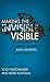 Making the Invisible Visible: Understanding Leadership Contributions of Asian Minorities in the Workplace by Thatchenkery Tojo Sugiyama Keimei (2011-08-15) Hardcover