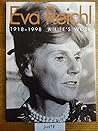 Eva Reichl 1918-1998 A Life's Work