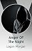 Anger Of The Night by Logan Morgan