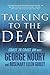 Talking to the Dead by George Noory (October 11,2011)