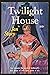 Twilight House