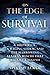 by Spike Walker On the Edge of Survival: A Shipwreck, a Raging Storm, and the Harrowing Alaskan Rescue That Became a Legend(text only) [Paperback]2011