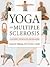 Yoga And Multiple Sclerosis A Journey to Health And Healing [PB,2007]