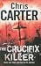 The Crucifix Killer by Chris Carter (2009-08-06)