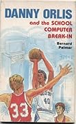 Danny Orlis and the school computer break-in