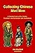 Collecting Chinese Mud Men:...