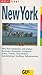 New York: [New York Entdecken Und Erleben ; Bummeln, Einkaufen, Ausgehen, Essen, Trinken, Übernachten, Spaziergänge, Ausflüge, Sehenswertes]