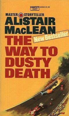THE WAY TO DUSTY DEATH By ALISTAIR MacLEAN Fawcett Crest PB 1973 1974 1st [Hardcover] Alistair MacLean