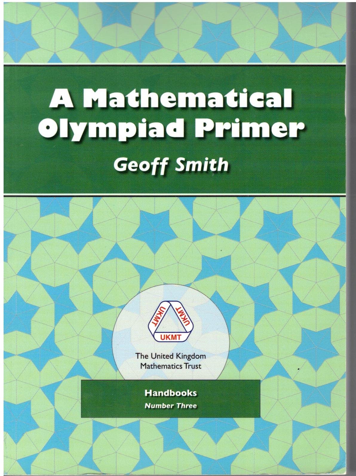 A Mathematical Olympiad Primer (Paperback)