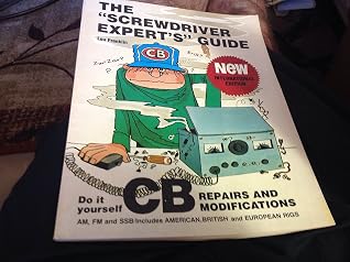 Screwdriver Experts Guide to Peaking Out and Repairing CB Radios