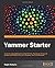 Yammer Starter [Paperback] [2012] (Author) Ralph Roberts