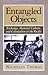 Entangled Objects: 1st (First) Edition
