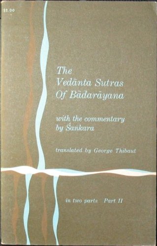 THE VEDANTA SUTRA OF BADARAYANA - PART II (Paperback)