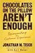 Chocolates on the Pillow Aren't Enough: Reinventing the Customer Experience by Jonathan M. Tisch (27-Mar-2007) Hardcover