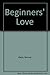 Beginner's Love by Norma Klein (1987-01-12)