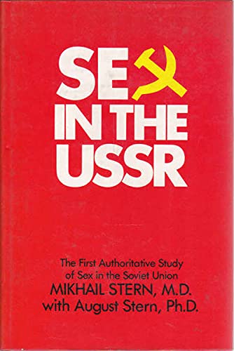 Sex in the USSR:The FirstAuthoritative Study of Sex in the Soviet Union (Hardcover)