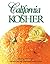 California Kosher: Contemporary and Traditional Jewish Cuisine by Women's League of Adat Ari El Synagogue(2013-12-18)