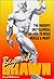 Beyond Brawn: The Insider's Encyclopedia on How to Build Muscle & Might by Stuart McRobert (2003-02-25)