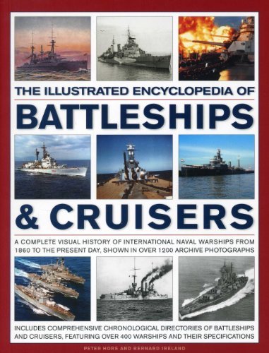 By Peter Capt. Hore The Illustrated Encyclopedia Of Battleships & Cruisers: A Complete Visual History Of International N [Paperback] (Paperback)
