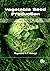 [Vegetable Seed Production] (By: Raymond A T George) [published: June, 2013]