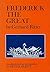 Frederick the Great: A Hist...