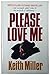 Please Love Me: One Woman's...