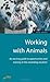 Working with Animals: An exciting guide to opportunities and training in this rewarding vocation by Alex Gough (2000-11-01)
