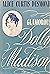 Glamorous Dolly Madison