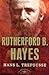 Rutherford B. Hayes First edition by Hans Trefousse (2002) Hardcover
