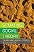 Situating Social Theory by Tim May (2008-08-01)