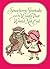 Strawberry Shortcake and the Winter That Would Not End