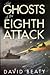 The Ghosts of the Eighth Attack by David Beaty (1998-03-26)