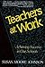 Teachers at Work: Achieving Success in Our Schools by Susan Moore Johnson (1991-09-03)