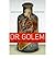 [( Dr. Golem: How to Think About Medicine )] [by: Harry Collins] [Apr-2008]