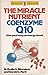 Miracle Nutrient Coenzyme Q10: Give Every Cell in Your Body an Energy Boost