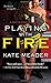 Playing with Fire (Hot in Chicago)