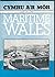 Cymru a'r Mor. Maritime Wal...
