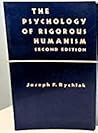 The Psychology of Rigorous Humanism