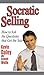 Socratic Selling: How to Ask the Questions That Get the Sale 1st edition by Daley, Kevin (1995) Hardcover