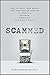 Scammed: How to Save Your Money and Find Better Service in a World of Schemes, Swindles, and Shady Deals by Christopher Elliott (2011-12-27)