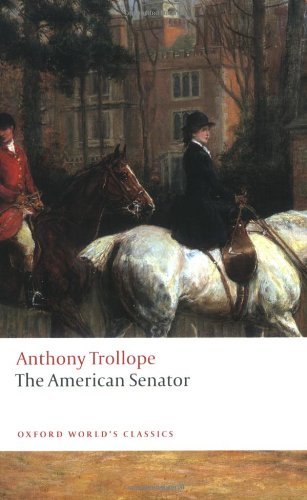 The American Senator (Oxford World's Classics) by Trollope, Anthony (2009) Paperback