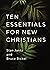 Ten Essentials for New Christians by Stan Jantz