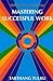 [(Mastering Successful Work )] [Author: Tarthang Tulku] [Apr-1994]