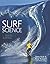 Surf Science: An Introduction to Waves for Surfing by Butt, Tony, Russell, Paul, Grigg, Rick (1905) Paperback