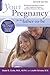 Your Pregnancy for the Father-To-Be: Everything Dads Need to Know About Pregnancy, Childbirth, and Getting Ready for a New Baby (2nd)